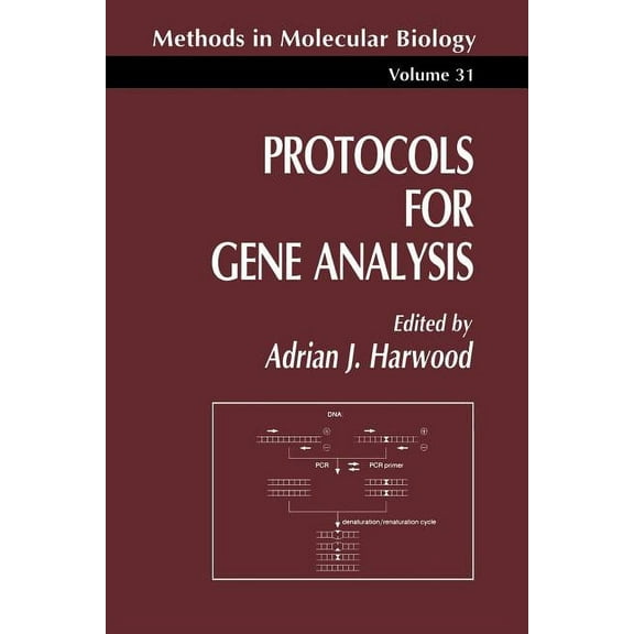 Methods in Molecular Biology Protocols for Gene Analysis, Book 31, (Paperback)