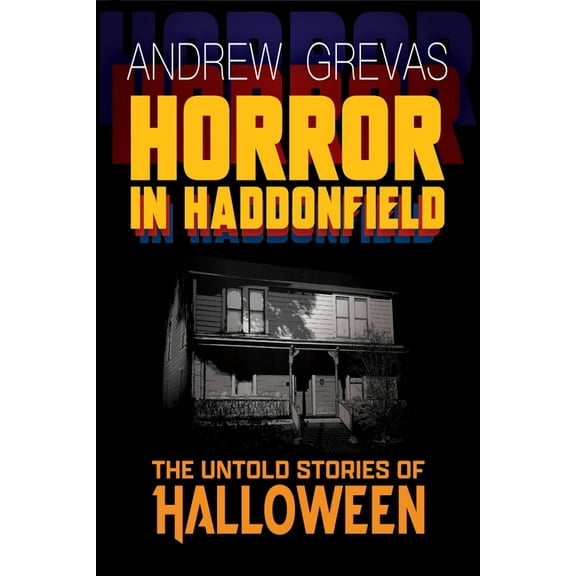 Horror in Haddonfield: Halloween's Untold Stories, (Paperback)