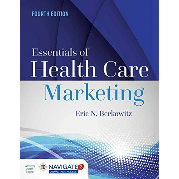 Pre-Owned Essentials of Health Care Marketing, Fourth Edition (Paperback) 1284094316 9781284094312