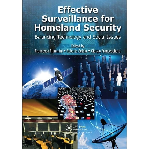 Multimedia Computing, Communication and Effective Surveillance for Homeland Security: Balancing Technology and Social Issues, (Paperback)