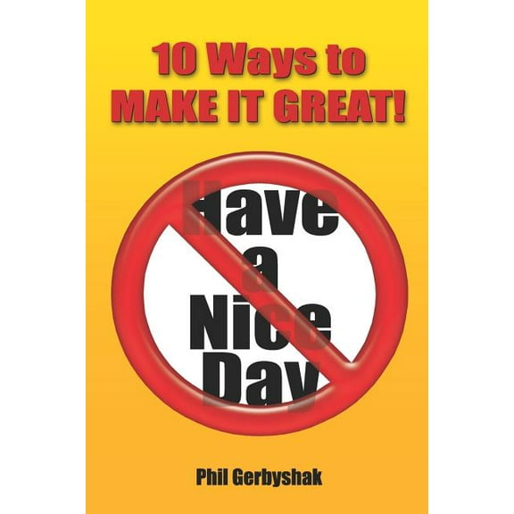 10 Ways to Make It Great! (Paperback)