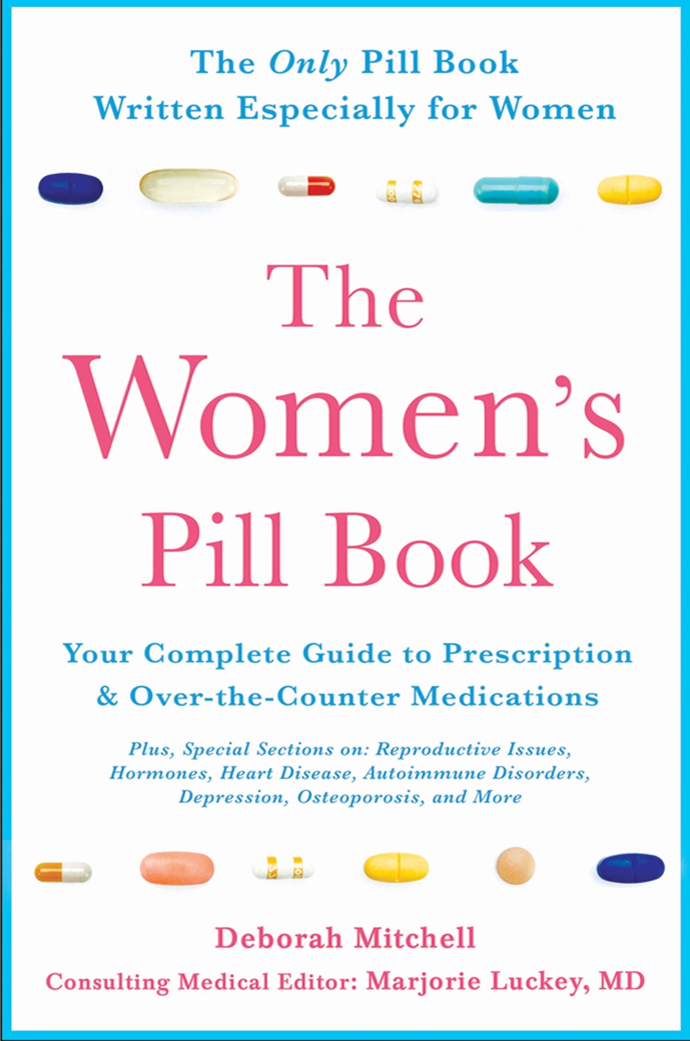 The Women's Pill Book Your Complete Guide to Prescription and Over