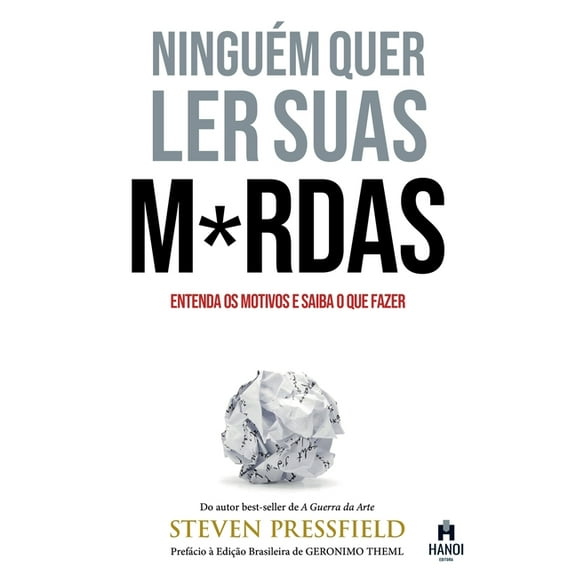 Ninguém Quer Ler Suas M*rdas: Entenda os motivos e saiba o que fazer, (Paperback)