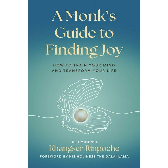 A Monk's Guide to Finding Joy: How to Train Your Mind and Transform Your Life, (Paperback)