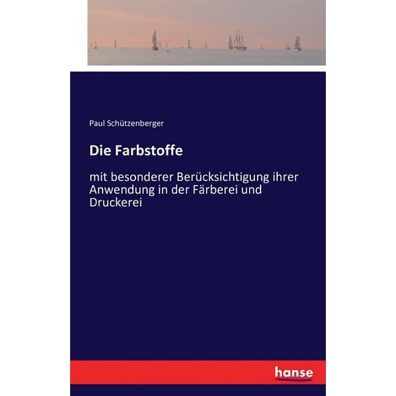 Die Farbstoffe (Paperback)