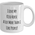 thumbnail image 2 of I Love My Kiso Horse A Lot More Than I Like People! 11oz Coffee Mug, 2 of 2