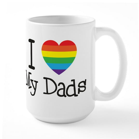 CafePress - I Love My Dads - 15 oz Ceramic Large White Novelty Mug