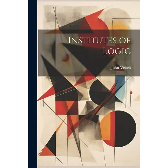 Institutes of Logic (Paperback)