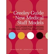 Angle View: The Greeley Guide to New Medical Staff Models: Solutions for Changing Physician-Hospital Relations [With CDROM] [Paperback - Used]