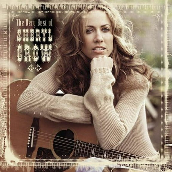 Sheryl Crow - The Very Best Of Sheryl Crow - Music & Performance - CD