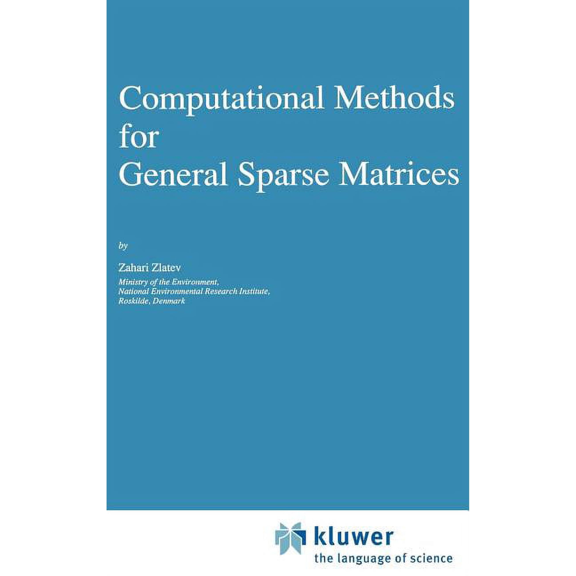Mathematics and Its Applications Computational Methods for General Sparse Matrices Book 65 (Hardcover)