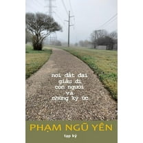 Nơi Đất Đai Giấu Đi Con Người VÃ  Nhữ, (Paperback)