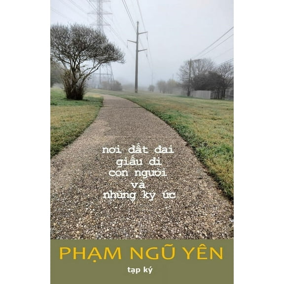 Nơi Đất Đai Giấu Đi Con Người VÃ  Nhữ, (Paperback)