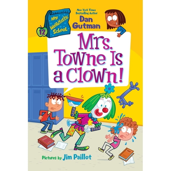 My Weirdtastic School My Weirdtastic School #12: Mrs. Towne Is a Clown!, Book 12, (Paperback)