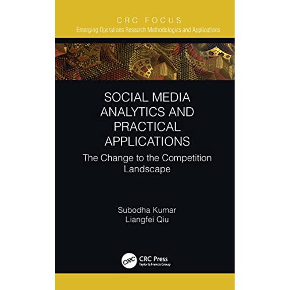 Pre-Owned Social Media Analytics and Practical Applications: The Change to the Competition Landscape (Hardcover) 1032051396 9781032051390
