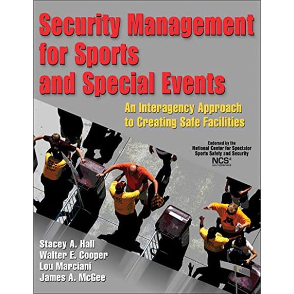 Pre-Owned Security Management for Sports and Special Events: An Interagency Approach to Creating Safe Facilities (Hardcover) 0736071326 9780736071321
