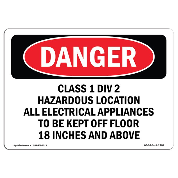 OSHA Danger Class 1 Div 2 Hazardous Location All Electrical Sign or