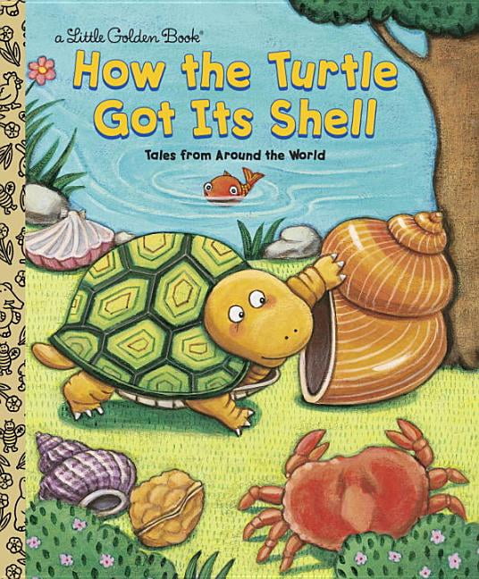 Little Golden Book: How the Turtle Got Its Shell (Hardcover) - Walmart.com