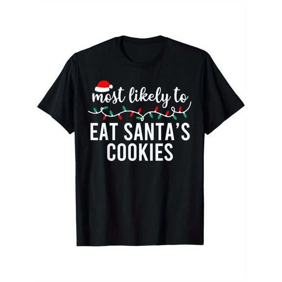 Black Christmas TShirt with Santa Hat and Lights Design Most Likely to Eat Santas Cookies Tee Unisex Tee
