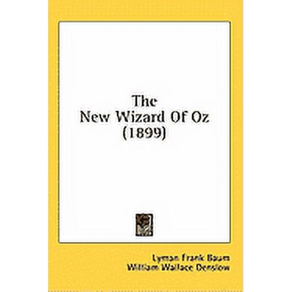 The New Wizard Of Oz (1899) (Hardcover)