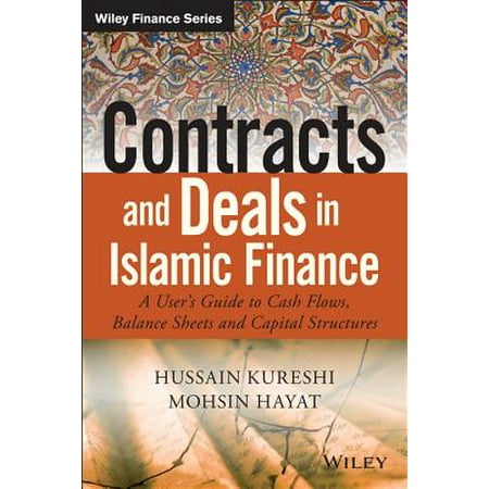 Contracts And Deals In Islamic Finance A User S Guide To