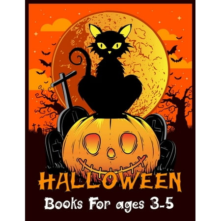 Halloween Books For ages 3-5: Best Halloween Designs Including Witches, Ghosts, Pumpkins, Vampires, Haunted Houses, Zombies, Skulls, and (The Best Pumpkin Designs)