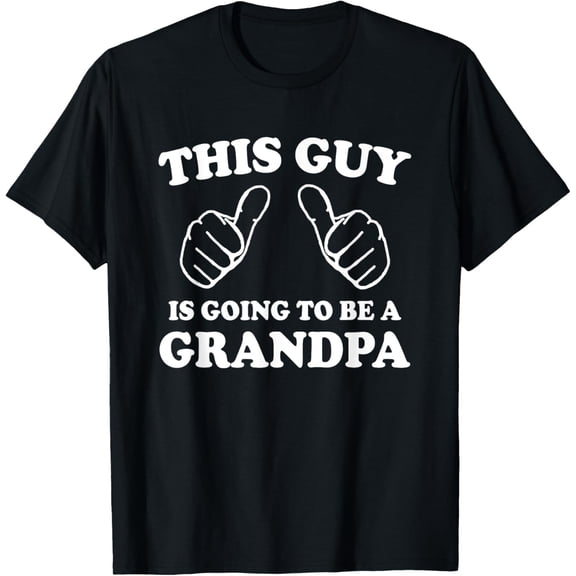 This Guy Is Going to Be A Grandpa T-Shirt