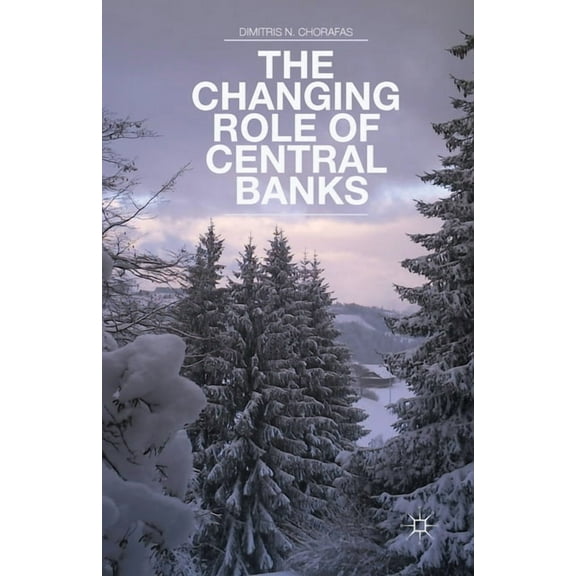 The Changing Role of Central Banks, (Paperback)