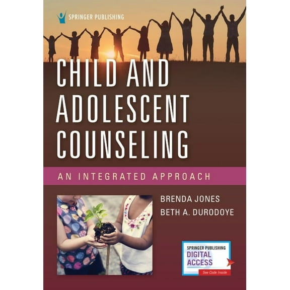 Child and Adolescent Counseling: An Integrated Approach, (Paperback)