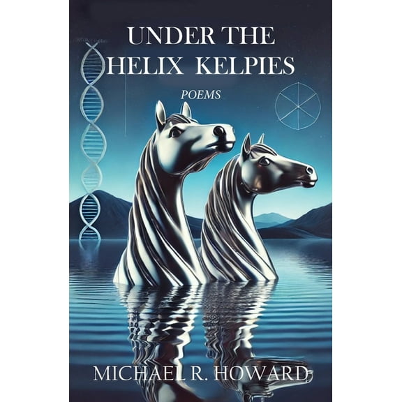 Under the Helix Kelpies, (Paperback)