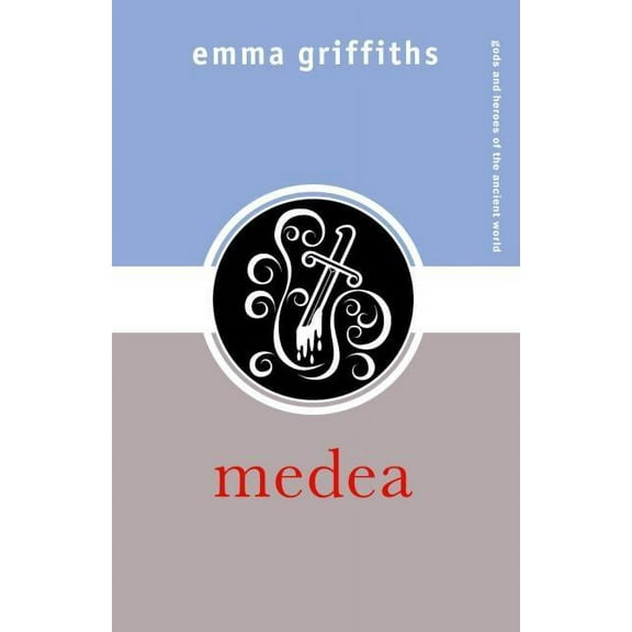 Gods and Heroes of the Ancient World Medea, (Paperback)