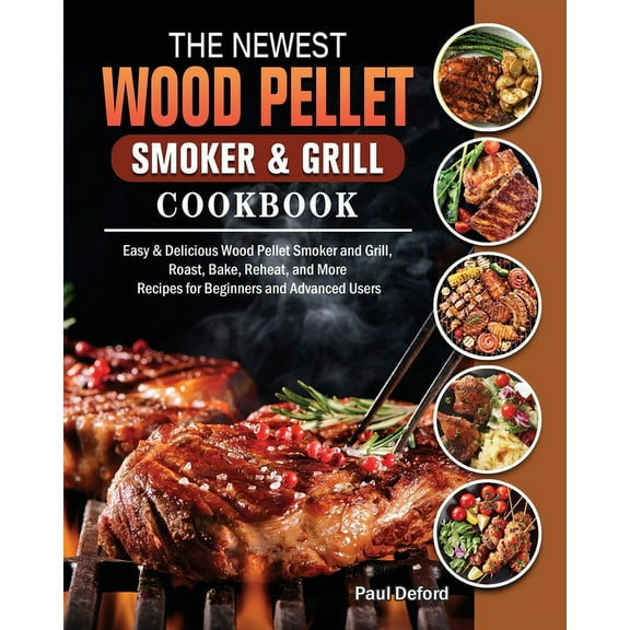 The Newest Wood Pellet Smoker and Grill cookbook (Paperback)