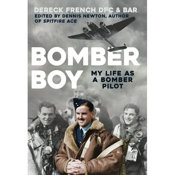 Bomber Boy : My Life as a Bomber Pilot (Hardcover)