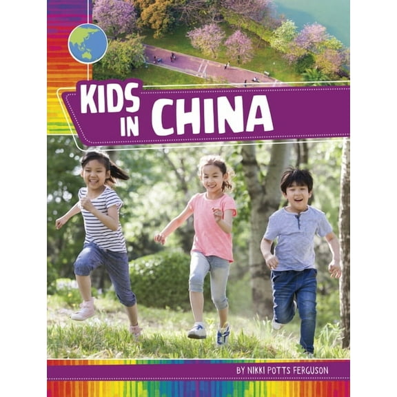 Kids Around the World Kids in China, (Paperback)