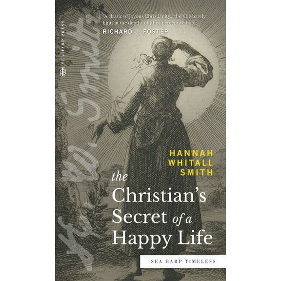 The Christian's Secret of a Happy Life (Sea Harp Timeless series), (Hardcover)