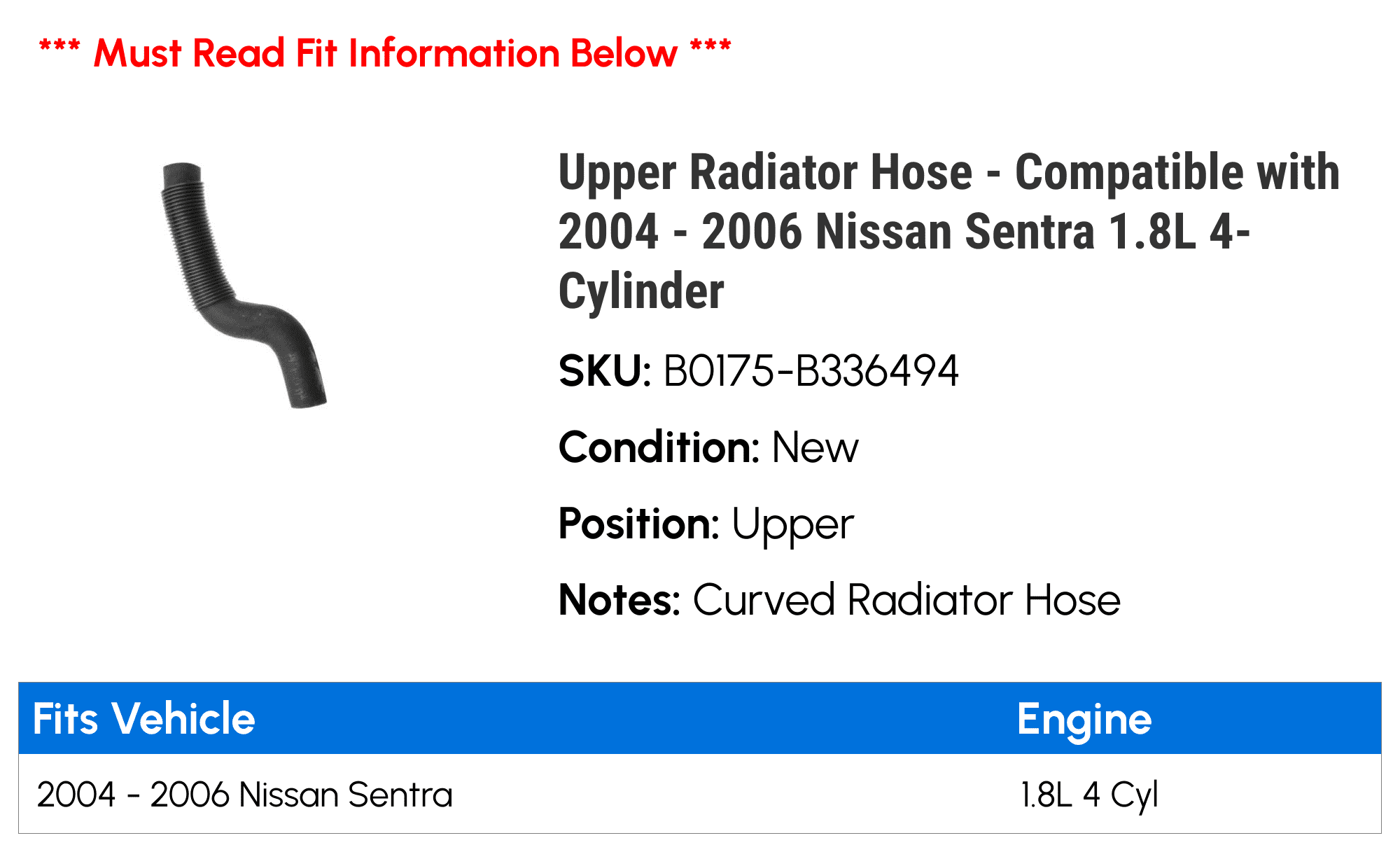 Upper Radiator Hose - Compatible with 2004 - 2006 Nissan Sentra 1.8L 4-Cylinder 2005