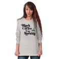 thumbnail image 4 of Black Coffee Morning First Caffeine Women's Long Sleeve T Shirt Brisco Brands L, 4 of 6