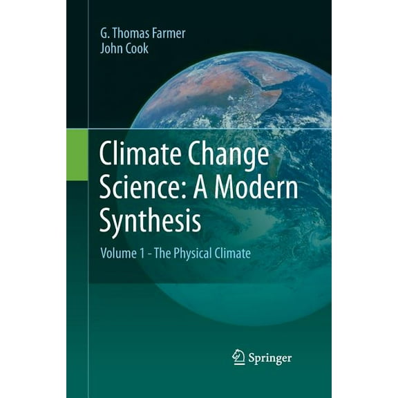 Climate Change Science: A Modern Synthesis: Volume 1 - The Physical Climate, (Paperback)