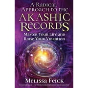 A Radical Approach to the Akashic Records (Paperback)