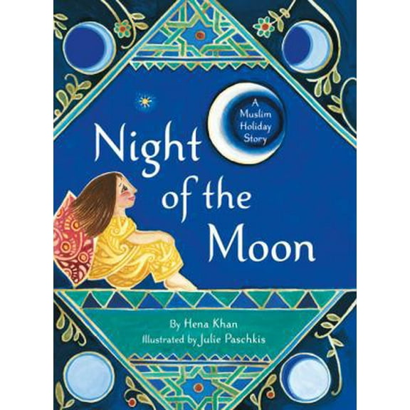 Pre-Owned Night of the Moon: A Muslim Holiday Story (Paperback) 1452168962 9781452168968