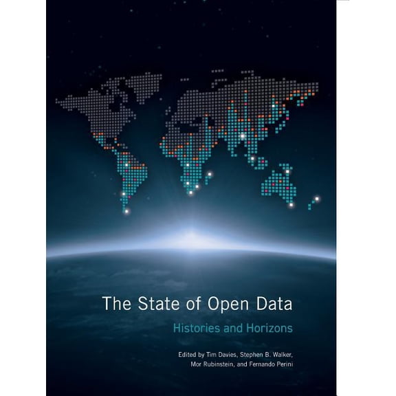 The State of Open Data: Histories and Horizons, (Paperback)