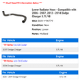 thumbnail image 2 of Lower Radiator Hose - Compatible with 2006 - 2007, 2012 - 2014 Dodge Charger 5.7L V8 2013, 2 of 2