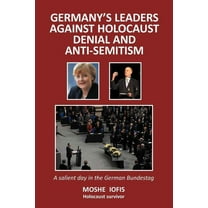 Germany's Leaders Against Holocaust : A Salient Day in the German Bundestag (Paperback)