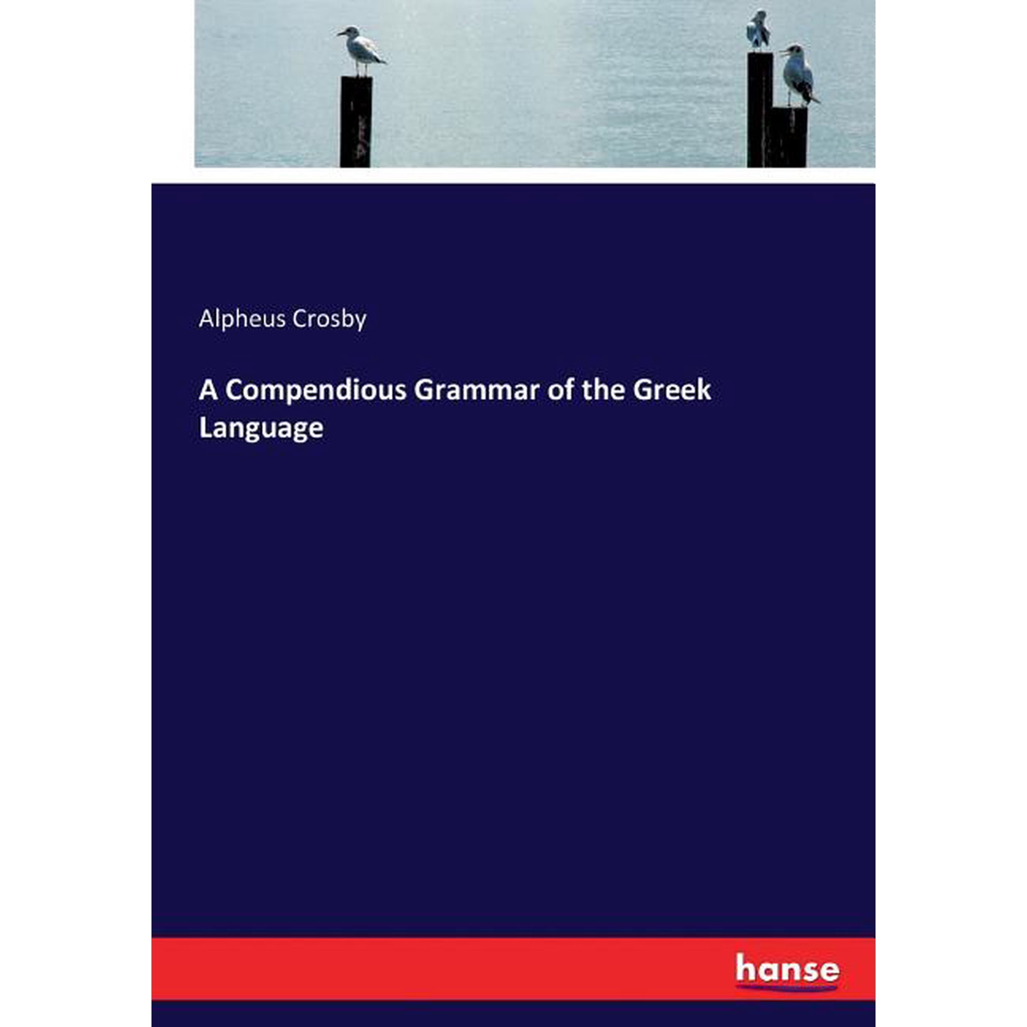 A Compendious Grammar of the Greek Language, (Paperback)