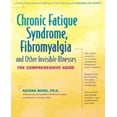 thumbnail image 1 of Chronic Fatigue Syndrome, Fibromyalgia, and Other Invisible Illnesses: The Comprehensive Guide, 1 of 1