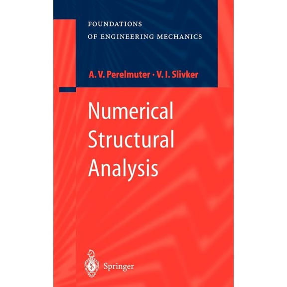 Foundations of Engineering Mechanics Numerical Structural Analysis: Methods, Models and Pitfalls, (Hardcover)