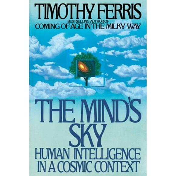 Pre-Owned The Mind's Sky: Human Intelligence in a Cosmic Context (Paperback 9780553371338) by Timothy Ferris