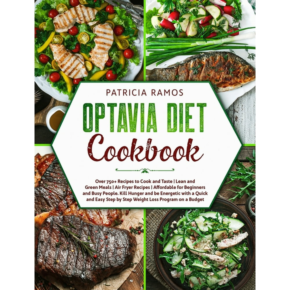 Optavia Diet Cookbook Over 750+ Recipes to Cook and Taste Lean and