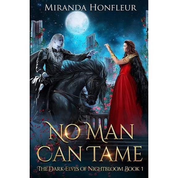 Dark-Elves of Nightbloom No Man Can Tame, Book 1, (Paperback)