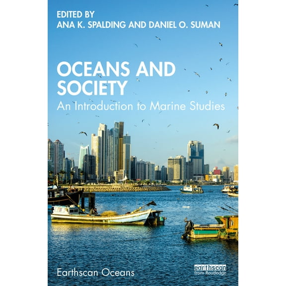 Earthscan Oceans Oceans and Society: An Introduction to Marine Studies, (Paperback)